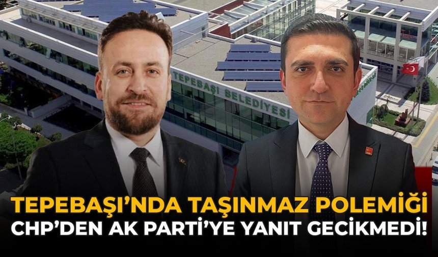 Tepebaşı’nda Taşınmaz Polemiği: CHP’den AK Parti’ye Yanıt Gecikmedi!