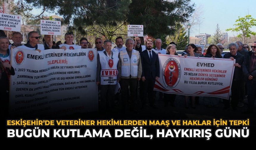 Eskişehir’de Veteriner Hekimlerden Maaş ve Haklar İçin Tepki: “Bugün Kutlama Değil, Haykırış Günü”