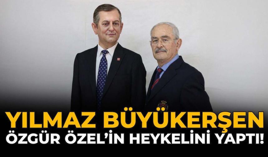 Yılmaz Büyükerşen, Özgür Özel’in Heykelini Yaptı!