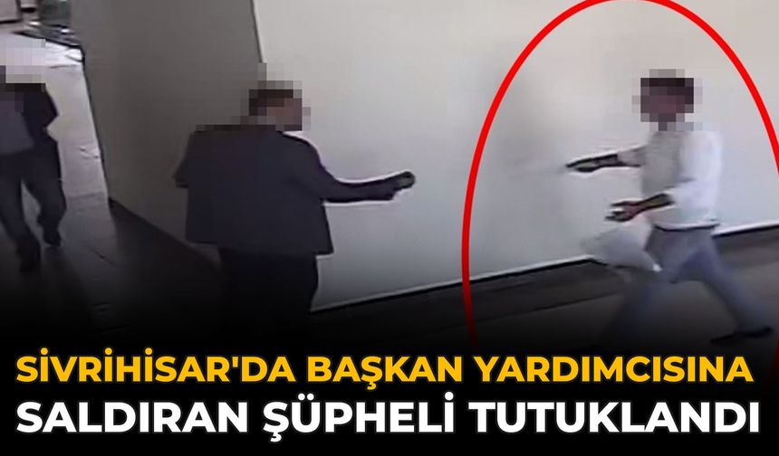 Sivrihisar'da Başkan Yardımcısına Saldıran Şüpheli Tutuklandı