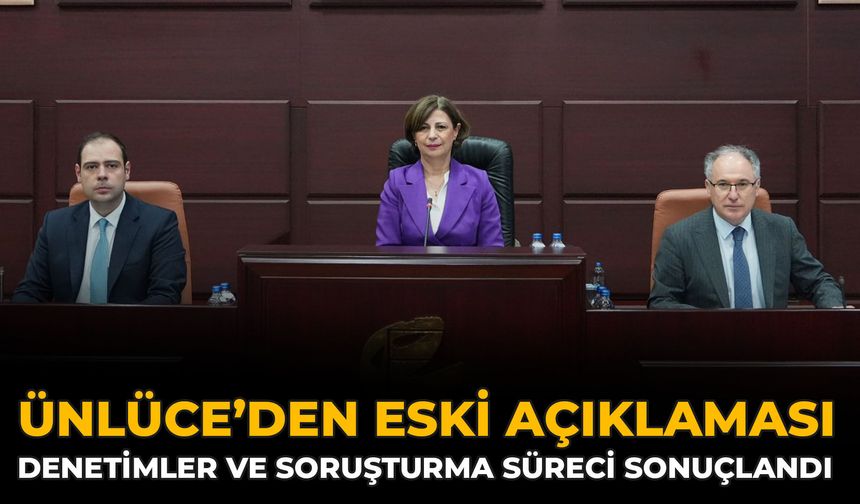 Ünlüce’den ESKİ Açıklaması: Denetimler ve Soruşturma Süreci Sonuçlandı