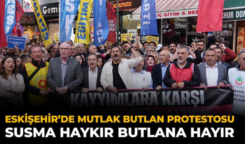 Eskişehir’de Mutlak Butlan Protestosu: Susma Haykır Butlana Hayır