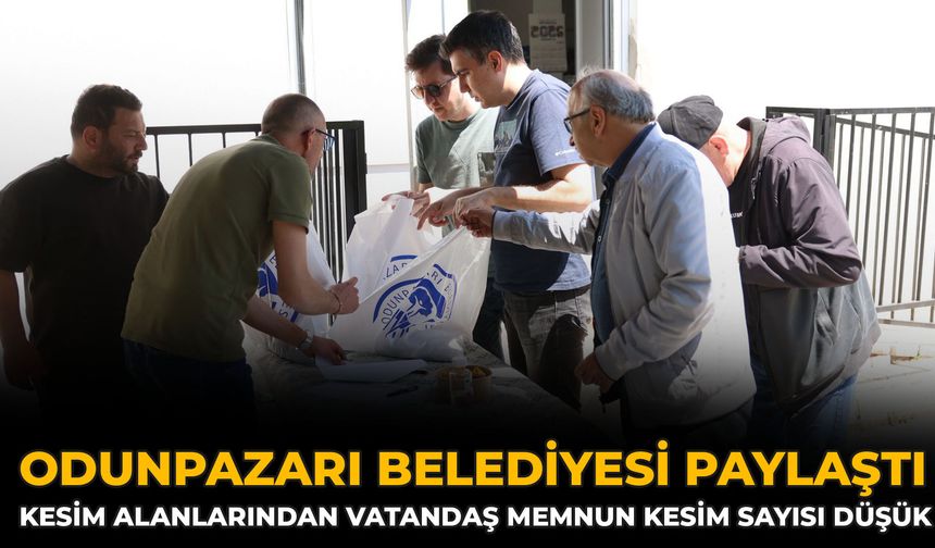 Odunpazarı Belediyesi Paylaştı: Kesim Alanlarından Vatandaş Memnun, Kesim Sayısı Düşük
