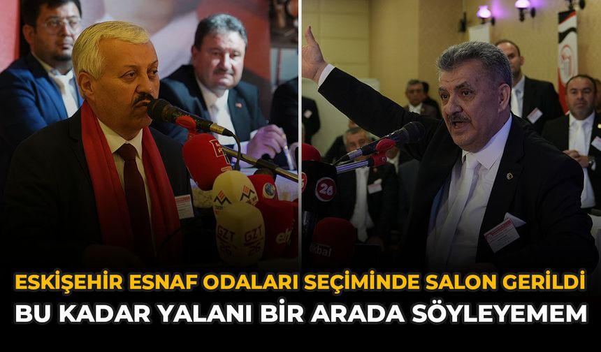 Eskişehir Esnaf Odaları Seçiminde Salon Gerildi: Bu Kadar Yalanı Bir Arada Söyleyemem