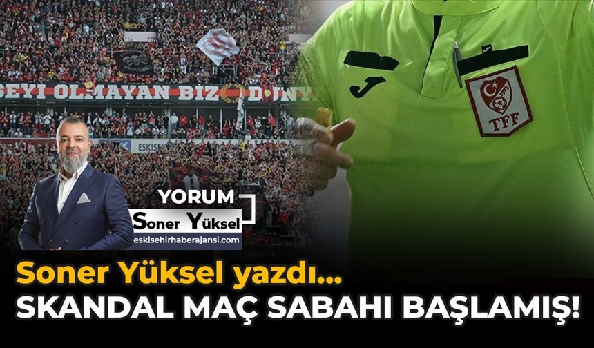 Skandal Maç Sabahı Başlamış!