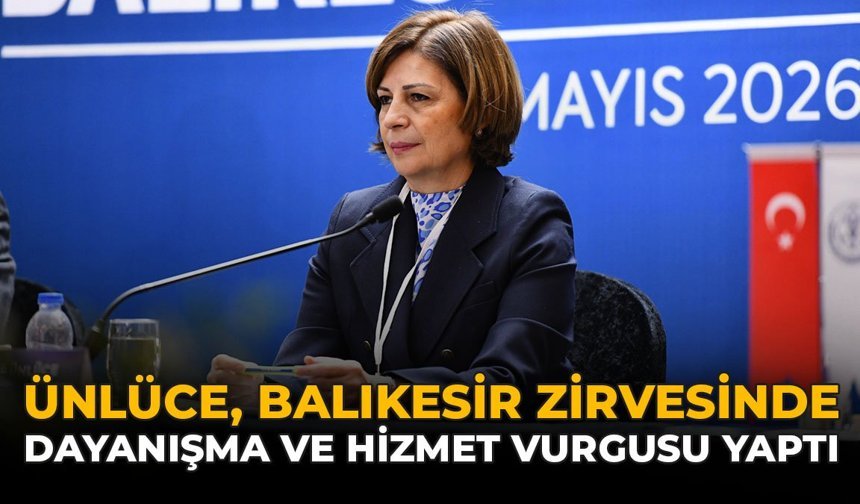 Ünlüce, Balıkesir Zirvesinde: Dayanışma ve Hizmet Vurgusu Yaptı