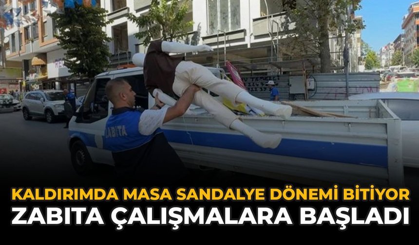 Kaldırımda Masa Sandalye Dönemi Bitiyor: Zabıta Çalışmalara Başladı