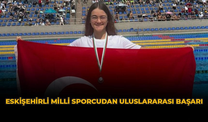 Eskişehirli Milli Sporcudan Uluslararası Başarı
