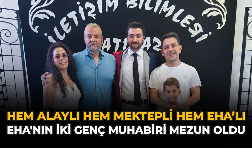 Hem Alaylı Hem Mektepli Hem EHA’lı: EHA'nın İki Genç Muhabiri Mezun Oldu