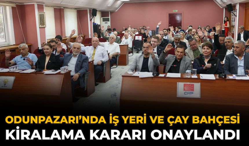 Odunpazarı’nda İş Yeri ve Çay Bahçesi Kiralama Kararı Onaylandı