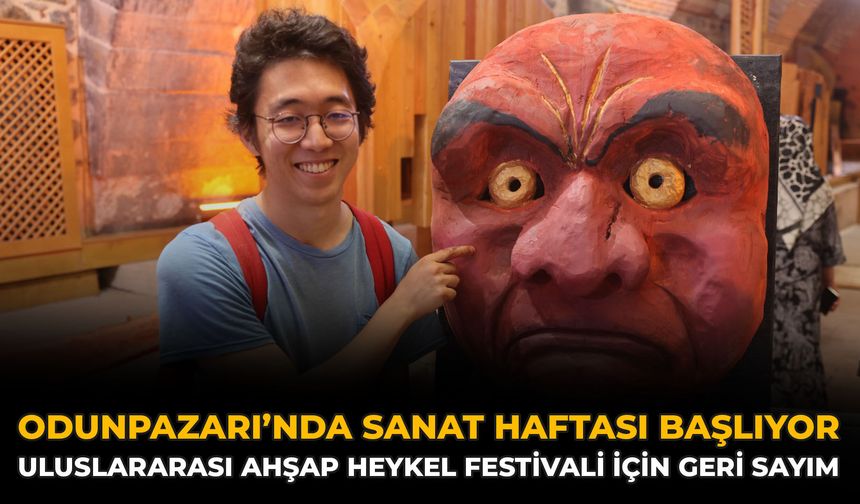 Odunpazarı’nda Sanat Haftası Başlıyor: Uluslararası Ahşap Heykel Festivali İçin Geri Sayım