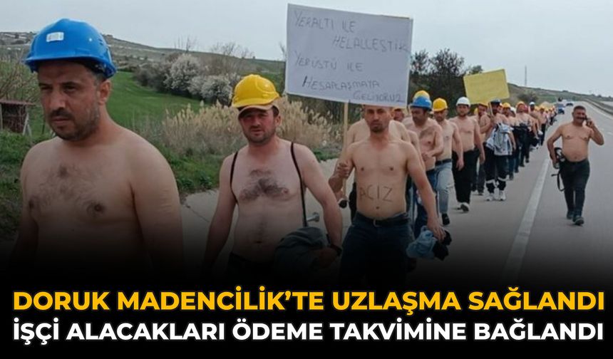 Doruk Madencilik’te Uzlaşma Sağlandı: İşçi Alacakları Ödeme Takvimine Bağlandı