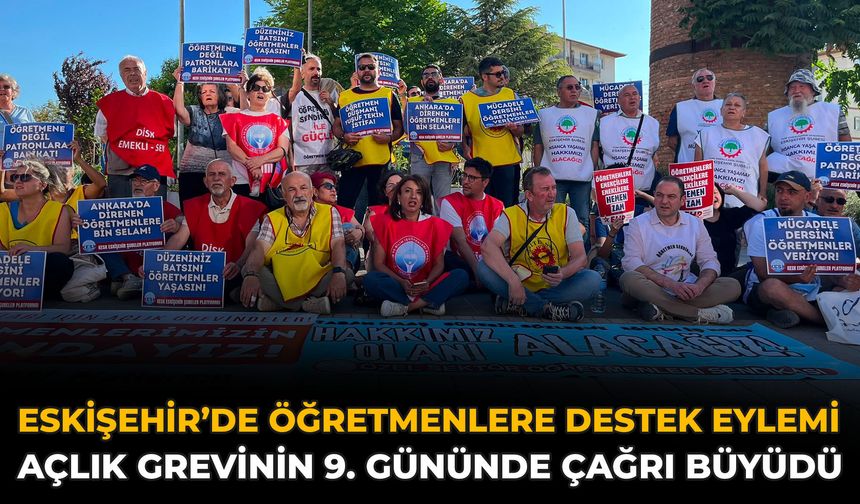 Eskişehir’de Öğretmenlere Destek Eylemi: Açlık Grevinin 9. Gününde Çağrı Büyüdü