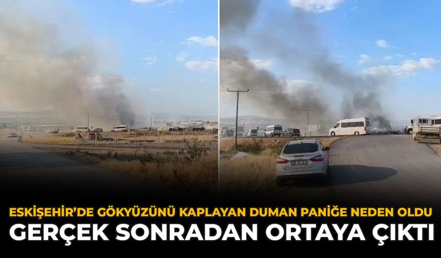 Eskişehir’de Gökyüzünü Kaplayan Duman Paniğe Neden Oldu: Gerçek Sonradan Ortaya Çıktı