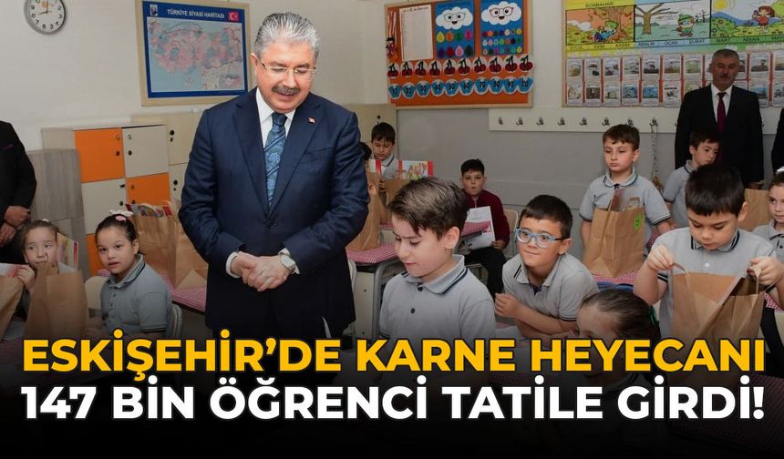 Eskişehir’de Karne Heyecanı: 147 Bin Öğrenci Tatile Girdi