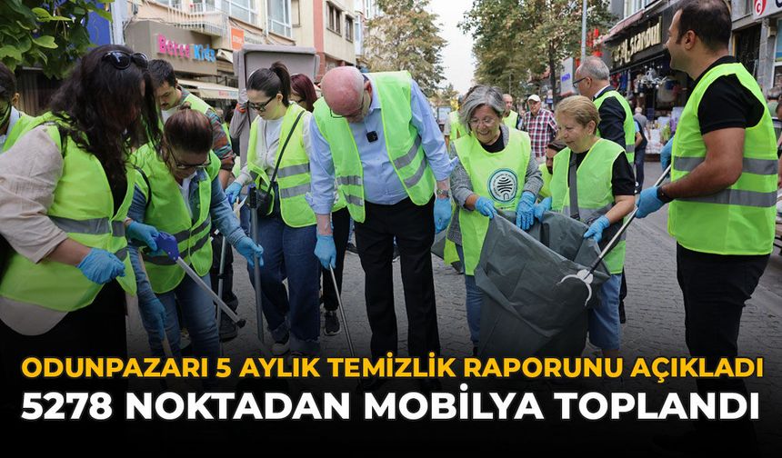 Odunpazarı 5 Aylık Temizlik Raporunu Açıkladı: 5.278 Noktadan Mobilya Toplandı