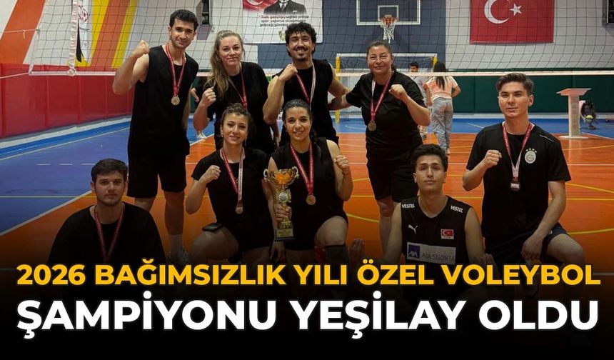 2026 Bağımsızlık Yılı Özel Voleybol Turnuvası Şampiyonu Yeşilay Oldu