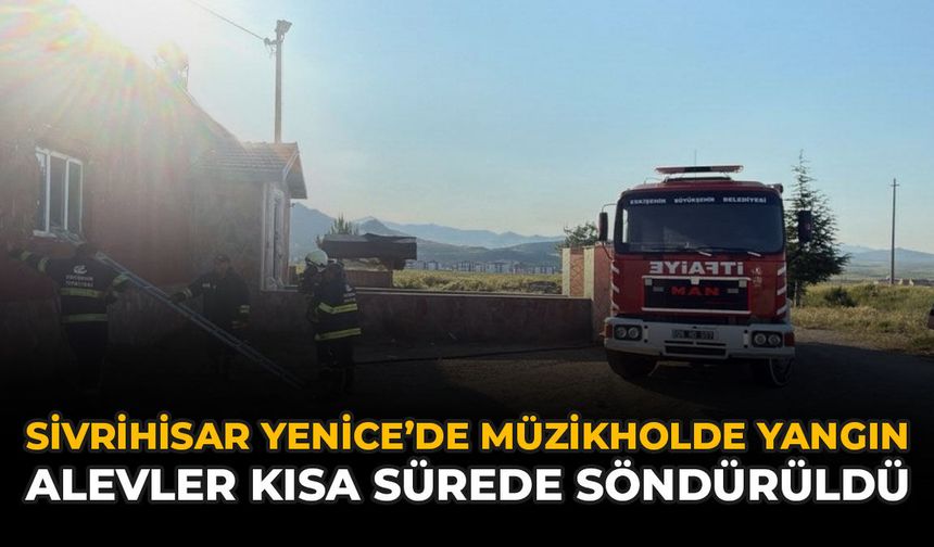 Sivrihisar Yenice'de Müzikholde Yangın: Alevler Kısa Sürede Söndürüldü