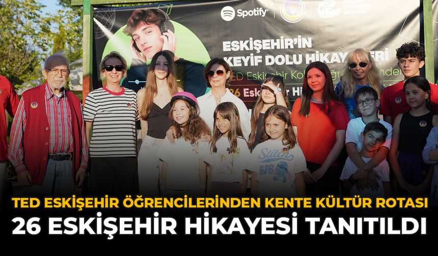 TED Eskişehir Koleji Öğrencilerinden Kente Kültür Rotası: “26 Eskişehir Hikâyesi” Tanıtıldı