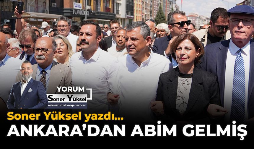 Ankara'dan Abim Gelmiş