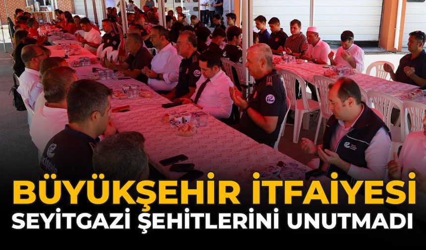 Büyükşehir İtfaiyesi, Seyitgazi Şehitlerini Unutmadı