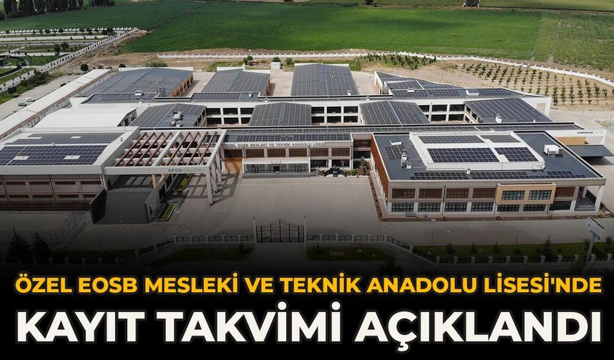 Özel EOSB Mesleki ve Teknik Anadolu Lisesi'nde Kayıt Takvimi Açıklandı