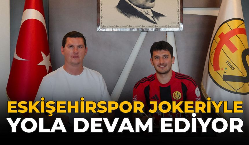 Eskişehirspor Jokeriyle Yola Devam Ediyor