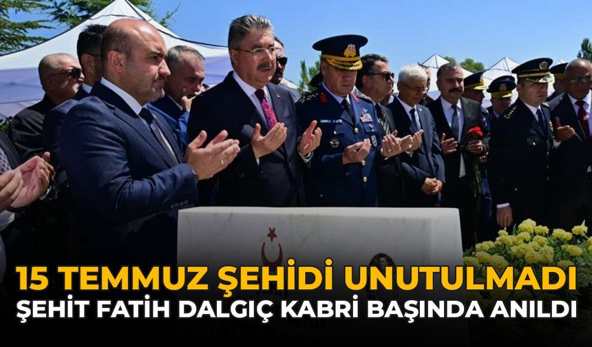15 Temmuz Şehidi Unutulmadı: Şehit Fatih Dalgıç Kabri Başında Anıldı
