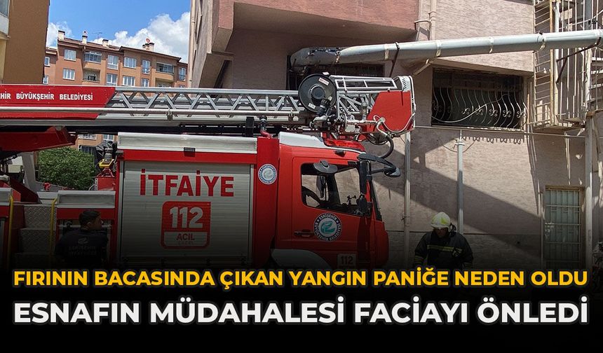Fırının Bacasında Çıkan Yangın Paniğe Neden Oldu: Esnafın Müdahalesi Faciayı Önledi