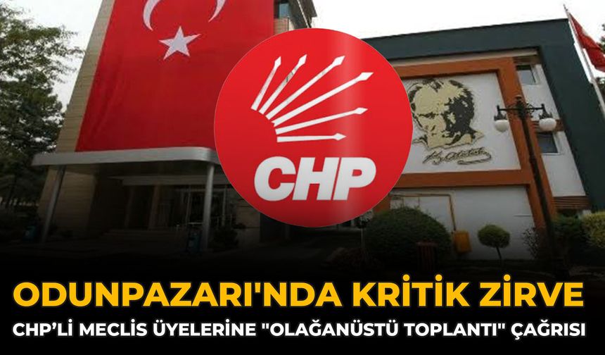 Odunpazarı'nda Kritik Zirve: CHP’li Meclis Üyelerine "Olağanüstü Toplantı" Çağrısı