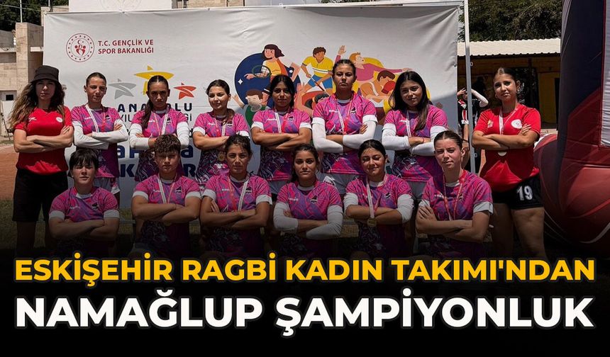 Eskişehir Ragbi Kadın Takımı'ndan Namağlup Şampiyonluk