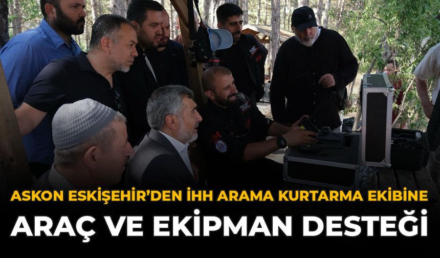 ASKON Eskişehir'den İHH Arama Kurtarma Ekibine Araç ve Ekipman Desteği