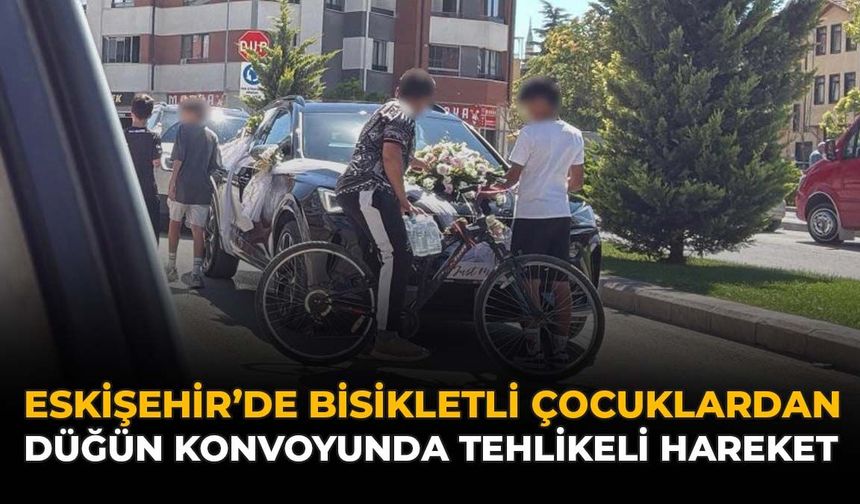 Eskişehir'de Bisikletli Çocuklardan Düğün Konvoyunda Tehlikeli Hareket