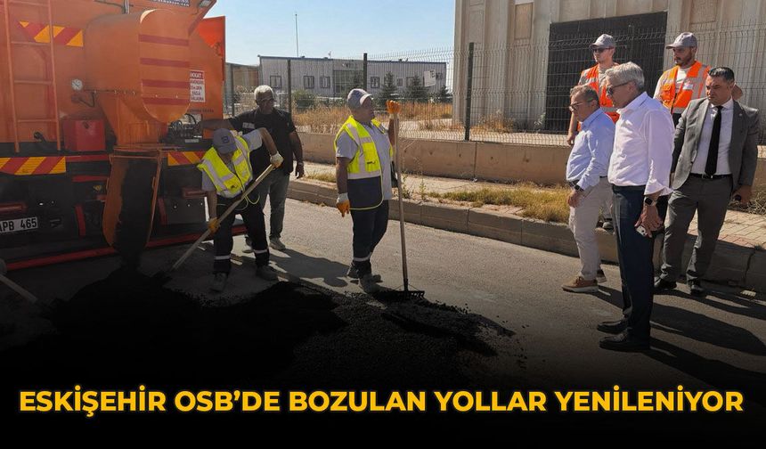 Eskişehir OSB'de Bozulan Yollar Yenileniyor