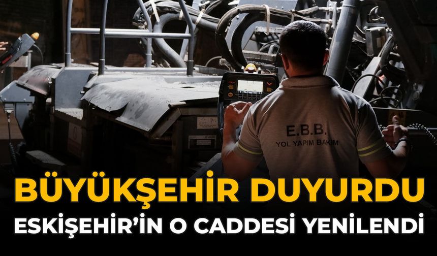 Büyükşehir Duyurdu: Eskişehir'in O Caddesi Yenilendi