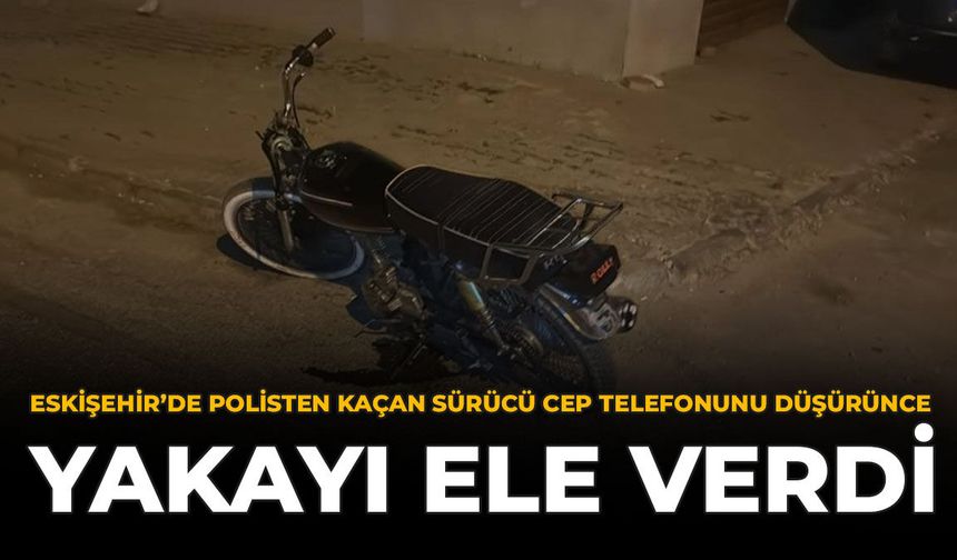 Eskişehir'de Polisten Kaçan Sürücü Cep Telefonunu Düşürünce Yakayı Ele Verdi