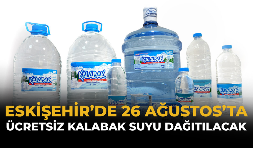 Eskişehir’de 26 Ağustos’ta Ücretsiz Kalabak Suyu Dağıtılacak