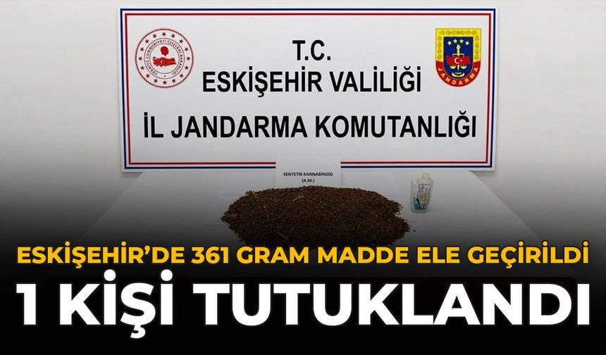 Eskişehir'de 361 Gram Madde Ele Geçirildi: 1 Kişi Tutuklandı