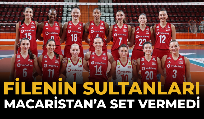 Filenin Sultanları Macaristan’a Set Vermedi
