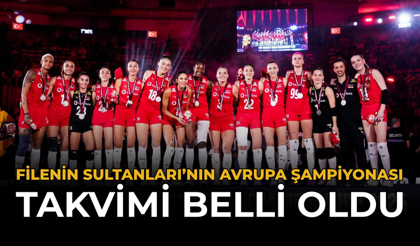 Filenin Sultanları’nın Avrupa Şampiyonası Maç Takvimi Belli Oldu