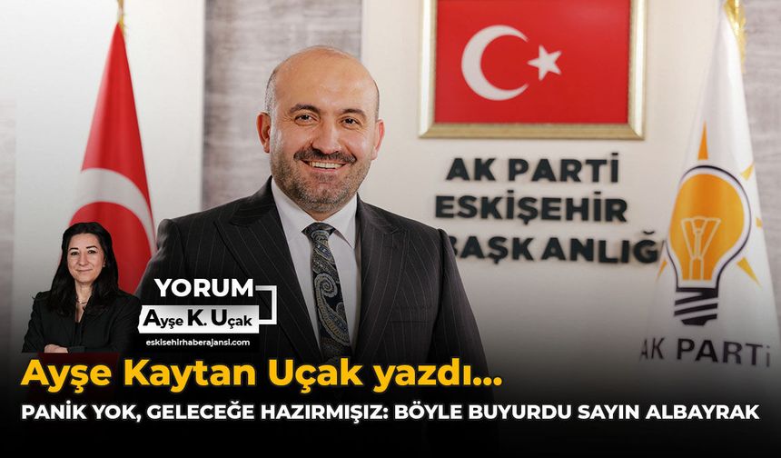 Panik Yok, Geleceğe Hazırmışız: Böyle Buyurdu Sayın Albayrak