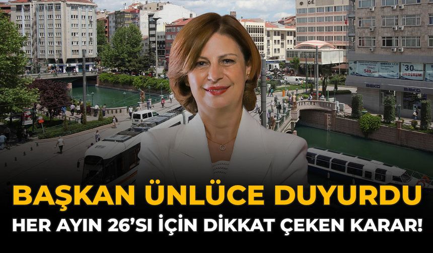 Başkan Ünlüce Duyurdu: Her Ayın 26’sı İçin Dikkat Çeken Karar!