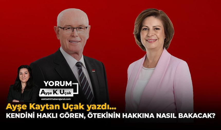 Kendini Haklı Gören, Ötekinin Hakkına Nasıl Bakacak?