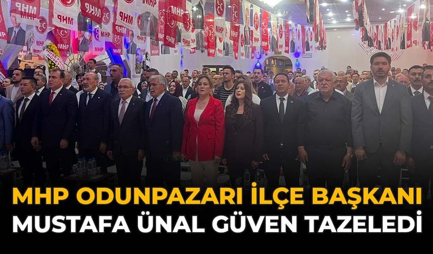 MHP Odunpazarı İlçe Başkanı Mustafa Ünal Güven Tazeledi