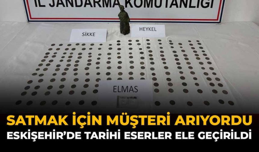 Satmak İçin Müşteri Arıyordu: Eskişehir’de Tarihi Eserler Ele Geçirildi