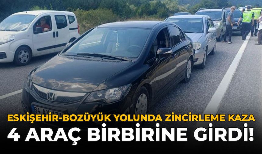 Eskişehir-Bozüyük Yolunda Zincirleme Kaza: 4 Araç Birbirine Girdi