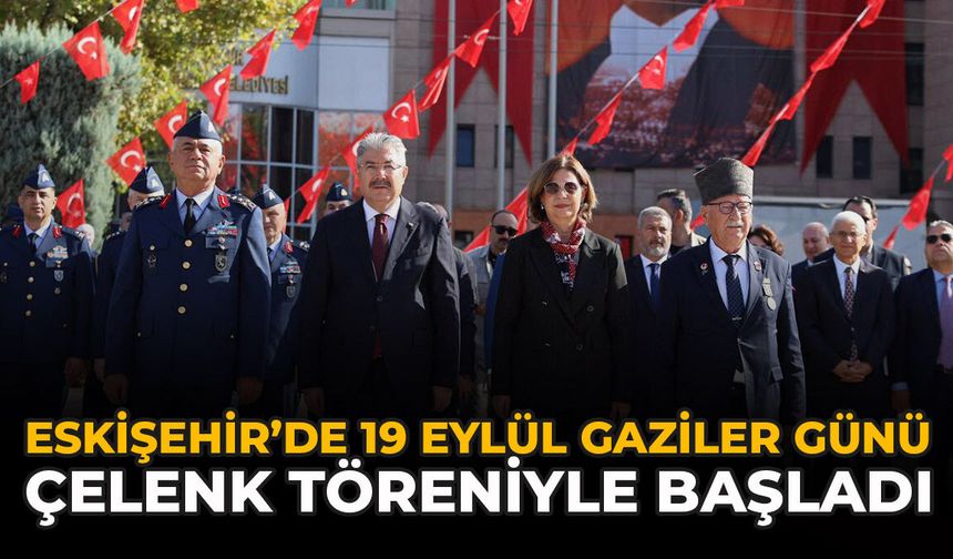 Eskişehir’de 19 Eylül Gaziler Günü Çelenk Töreniyle Başladı