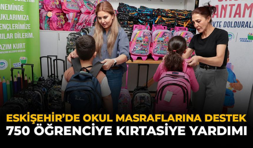 Eskişehir'de Okul Masraflarına Destek: 750 Öğrenciye Kırtasiye Yardımı
