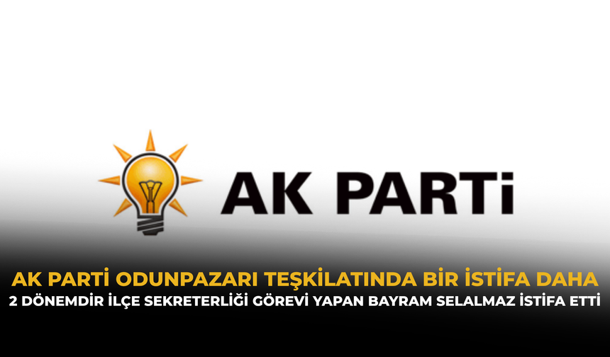 AK Parti Odunpazarı Teşkilatında Bir İstifa Daha