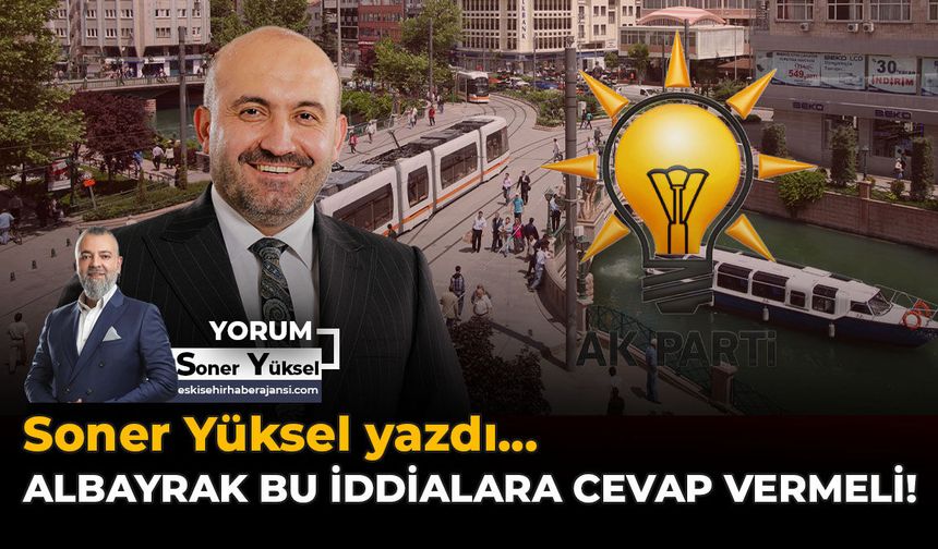 Albayrak Bu İddialara Cevap Vermeli!